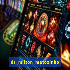 dr milton matozinho urologista santos